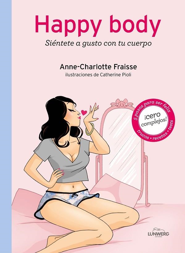 Happy body | 9788415888710 | Fraisse, Anne-Charlotte / Pioli, Catherine