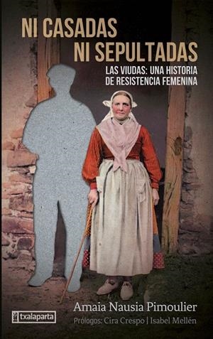 Ni casadas ni sepultadas | Nausia Pimoulier, Amaia | Llibreria La Figaflor - Abrera