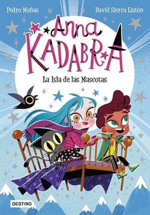 Anna Kadabra 5. La Isla de las Mascotas | Mañas, Pedro / Sierra Listón, David | Llibreria La Figaflor - Abrera