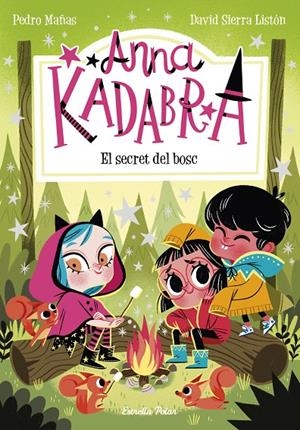Anna Kadabra 7. El secret del bosc | Mañas, Pedro / Sierra Listón, David | Llibreria La Figaflor - Abrera