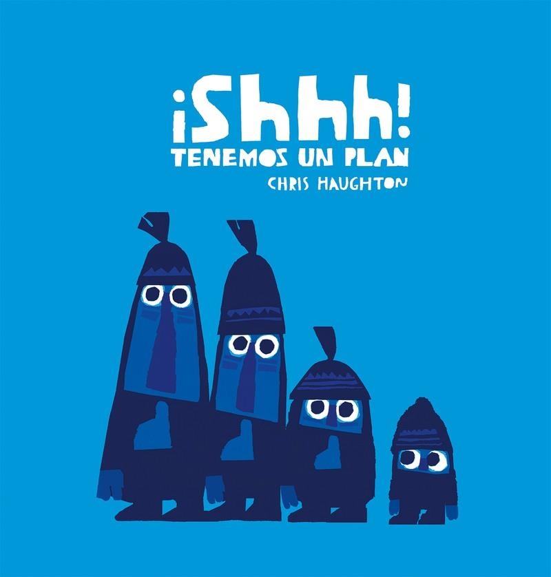 ¡Shhh! Tenemos un plan | Haughton, Chris | Llibreria La Figaflor - Abrera