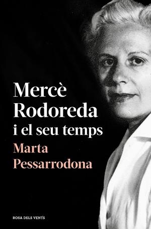 Mercè Rodoreda i el seu temps (amb pròleg nou) | Pessarrodona, Marta | Llibreria La Figaflor - Abrera