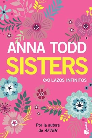 Sisters. Lazos infinitos | Todd, Anna | Llibreria La Figaflor - Abrera