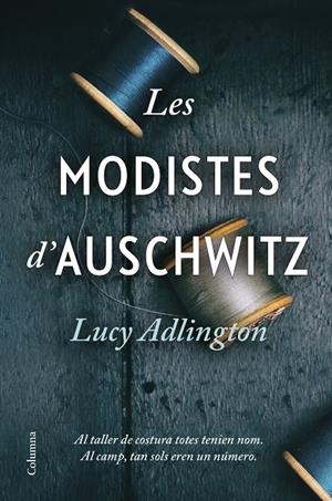 Les modistes d'Auschwitz | Adlington, Lucy | Llibreria La Figaflor - Abrera