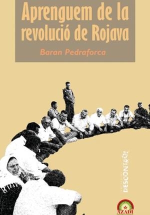 Aprenguem de la Revolució de rojava | Pedraforca, Baran | Llibreria La Figaflor - Abrera