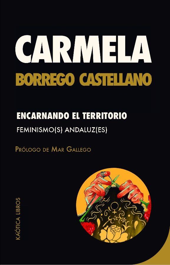 Encarnando el territorio | Borrego Castellano, Carmela | Llibreria La Figaflor - Abrera