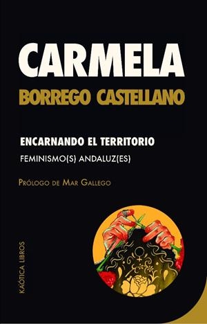 Encarnando el territorio | Borrego Castellano, Carmela | Llibreria La Figaflor - Abrera