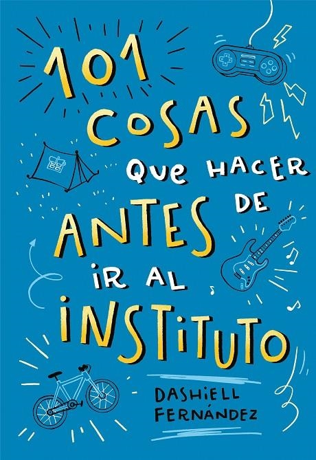 101 cosas que hacer antes de ir al instituto | Fernández Pena, Dashiell | Llibreria La Figaflor - Abrera