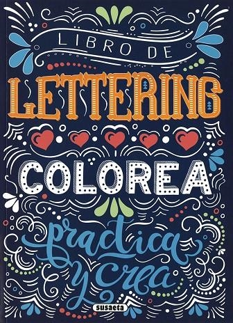 Libro de lettering. Colorea , practica y crea | Ediciones, Susaeta | Llibreria La Figaflor - Abrera