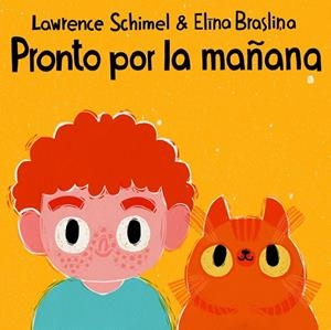 Pronto por la mañana | SCHIMEL LAWRENCE | Llibreria La Figaflor - Abrera