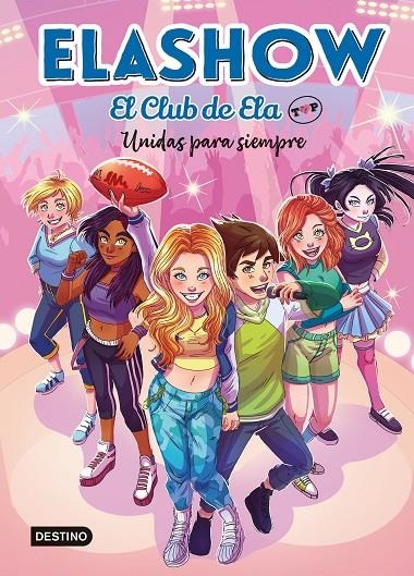 Elashow. El Club de Ela Top 5. Unidas para siempre | Martínez, Elaia | Llibreria La Figaflor - Abrera
