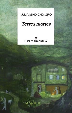 Terres mortes | Bendicho Giró, Núria | Llibreria La Figaflor - Abrera