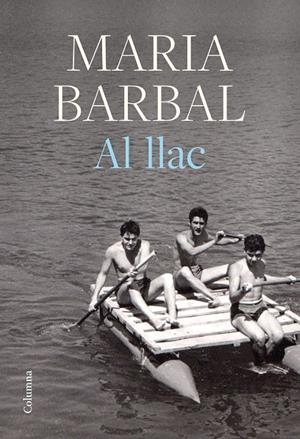 Al llac | Barbal, Maria | Llibreria La Figaflor - Abrera
