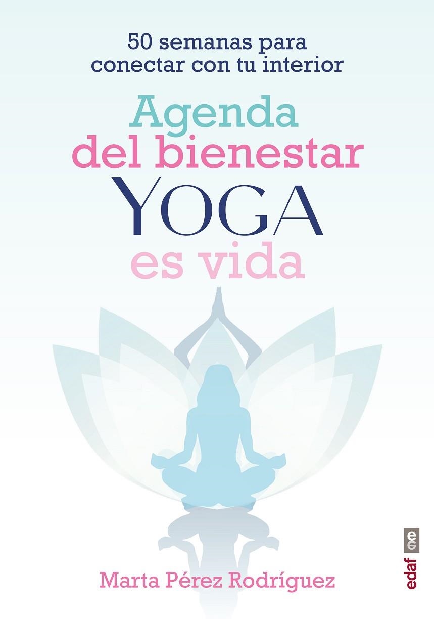 Agenda del bienestar Yoga es vida | 9788441441835 | Pérez Rodríguez, Marta