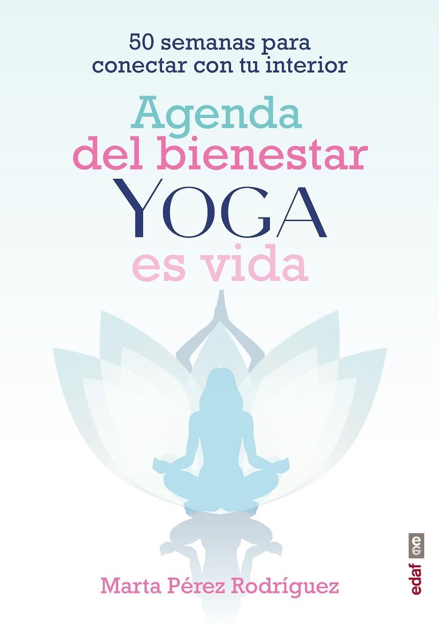 Agenda del bienestar Yoga es vida | Pérez Rodríguez, Marta | Llibreria La Figaflor - Abrera