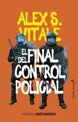 El final del control policial | S. Vitale, Alex | Llibreria La Figaflor - Abrera