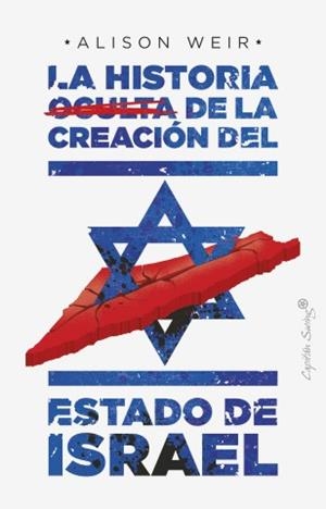 La historia oculta de la creación del estado de Israel | Weir, Alison | Llibreria La Figaflor - Abrera