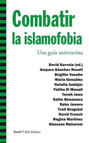 Combatir la islamofobia | Sánchez Rosell, Amparo / Vasallo, Brigitte / González, María / Andújar, Natalia / El Mouali, Fatiha  | Llibreria La Figaflor - Abrera