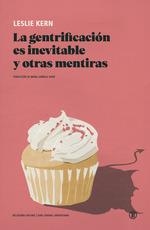 LA GENTRIFICACION ES INEVITABLE Y OTRAS MENTIRAS | LESLIE KERN | Llibreria La Figaflor - Abrera