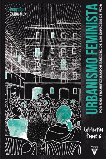 Urbanismo feminista | Col·lectiu Punt 6 | Llibreria La Figaflor - Abrera