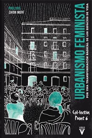 Urbanismo feminista | Col·lectiu Punt 6 | Llibreria La Figaflor - Abrera
