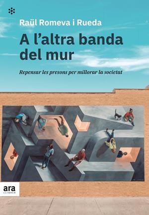 A l'altra banda del mur | Romeva i Rueda, Raül | Llibreria La Figaflor - Abrera