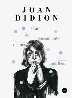 El año del pensamiento mágico (edición ilustrada) | Didion, Joan / Bonet, Paula | Llibreria La Figaflor - Abrera