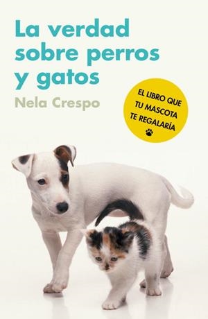 La verdad sobre perros y gatos | Iborra, Elisabeth G. | Llibreria La Figaflor - Abrera