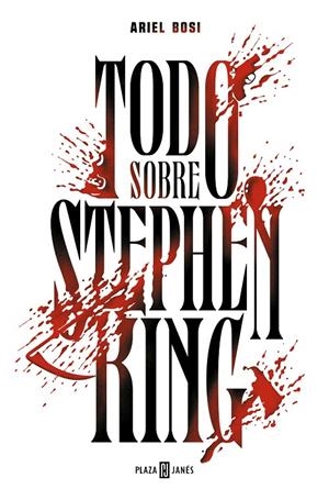 Todo sobre Stephen King | Bosi, Ariel | Llibreria La Figaflor - Abrera