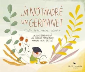 Ja no tindré un germanet | Díaz Aguiló, Ariadna | Llibreria La Figaflor - Abrera