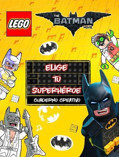 Lego Batman. Cuaderno creativo. Elige tu superhéroe | 9788408164968 | Lego