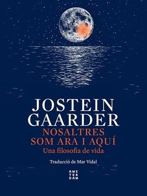Nosaltres som ara i aquí | Gaarder, Jostein | Llibreria La Figaflor - Abrera