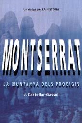 Montserrat. La muntanya dels prodigis | 9788486540791 | Castellar-Gassol, Joan