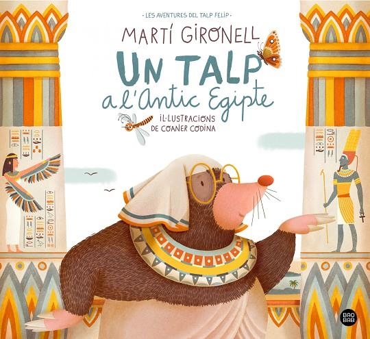 Un talp a l'Antic Egipte | Gironell, Martí / Codina, Coaner | Llibreria La Figaflor - Abrera