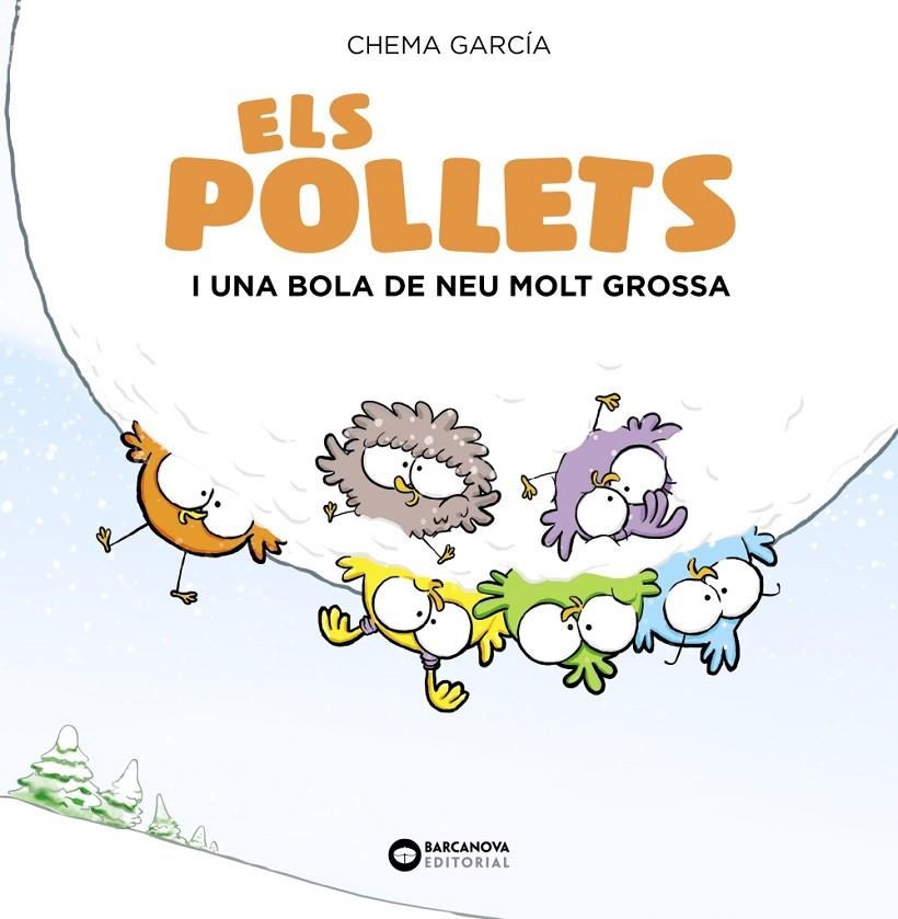 Els Pollets i una bola de neu molt grossa | Martínez-Carrasco, Jose Manuel | Llibreria La Figaflor - Abrera