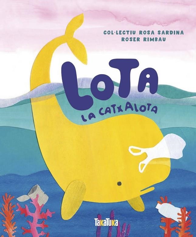 Lota, la catxalota | Rimbau, Roser | Llibreria La Figaflor - Abrera