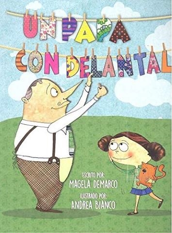 UN PAPA CON DELANTAL | 9788472908963 | DEMARCO, MAGELA