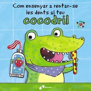 Com ensenyar a rentar-se les dents al teu cocodril | Clarke, Jane | Llibreria La Figaflor - Abrera