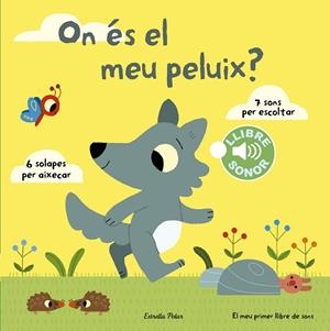 On és el meu peluix?  El meu primer llibre de sons | Billet, Marion | Llibreria La Figaflor - Abrera