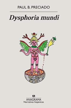 Dysphoria mundi | Preciado, Paul B. | Llibreria La Figaflor - Abrera