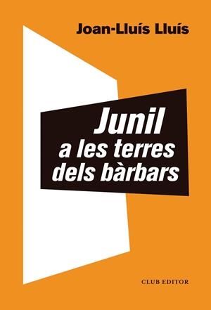 Junil a les terres dels bàrbars | Lluís, Joan-Lluís | Llibreria La Figaflor - Abrera