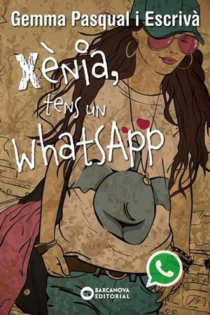 Xènia, tens un WhatsApp | Pasqual Escrivà, Gemma | Llibreria La Figaflor - Abrera