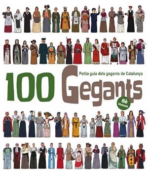 100 Gegants. Volum 8 | Garrido Ramos, Aitor / JuanolO | Llibreria La Figaflor - Abrera