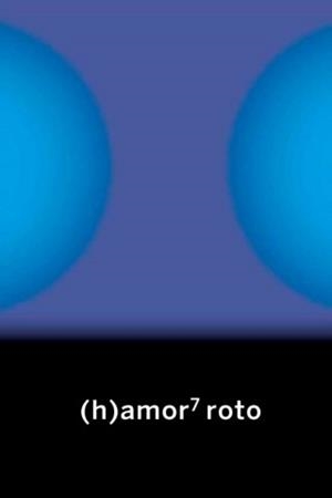 (h)amor 7 roto | AA.VV | Llibreria La Figaflor - Abrera
