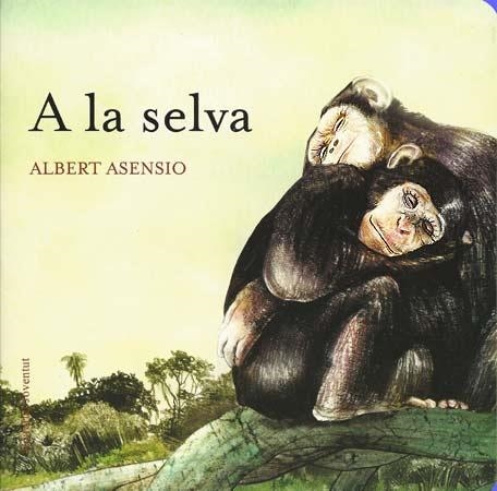 A la selva | 978842613861 | Asensio, albert