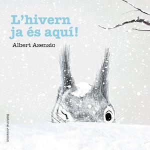 L'hivern ja és aquí! | Asensio Navarro, Albert | Llibreria La Figaflor - Abrera