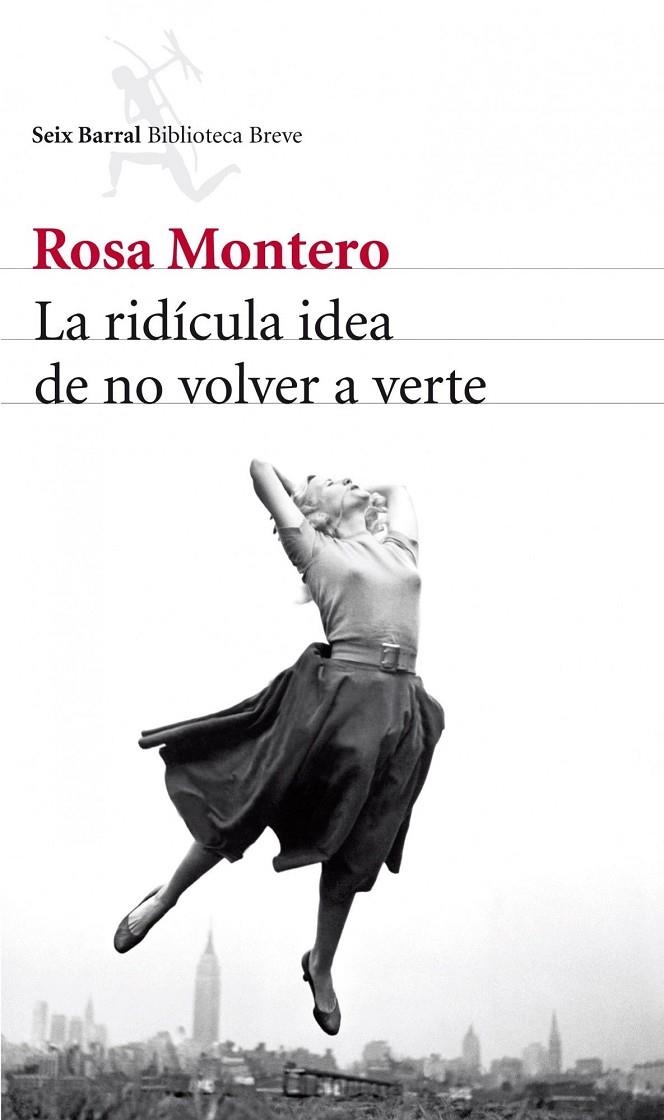 La ridícula idea de no volver a verte | Montero, Rosa | Llibreria La Figaflor - Abrera