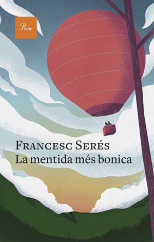 La mentida més bonica | Serés, Francesc | Llibreria La Figaflor - Abrera