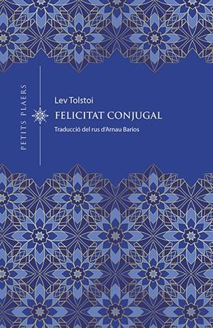 Felicitat conjugal | Tolstoi, Lev | Llibreria La Figaflor - Abrera