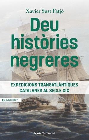 DEU HISTÒRIES NEGRERES | SUST FATJÓ, XAVIER | Llibreria La Figaflor - Abrera